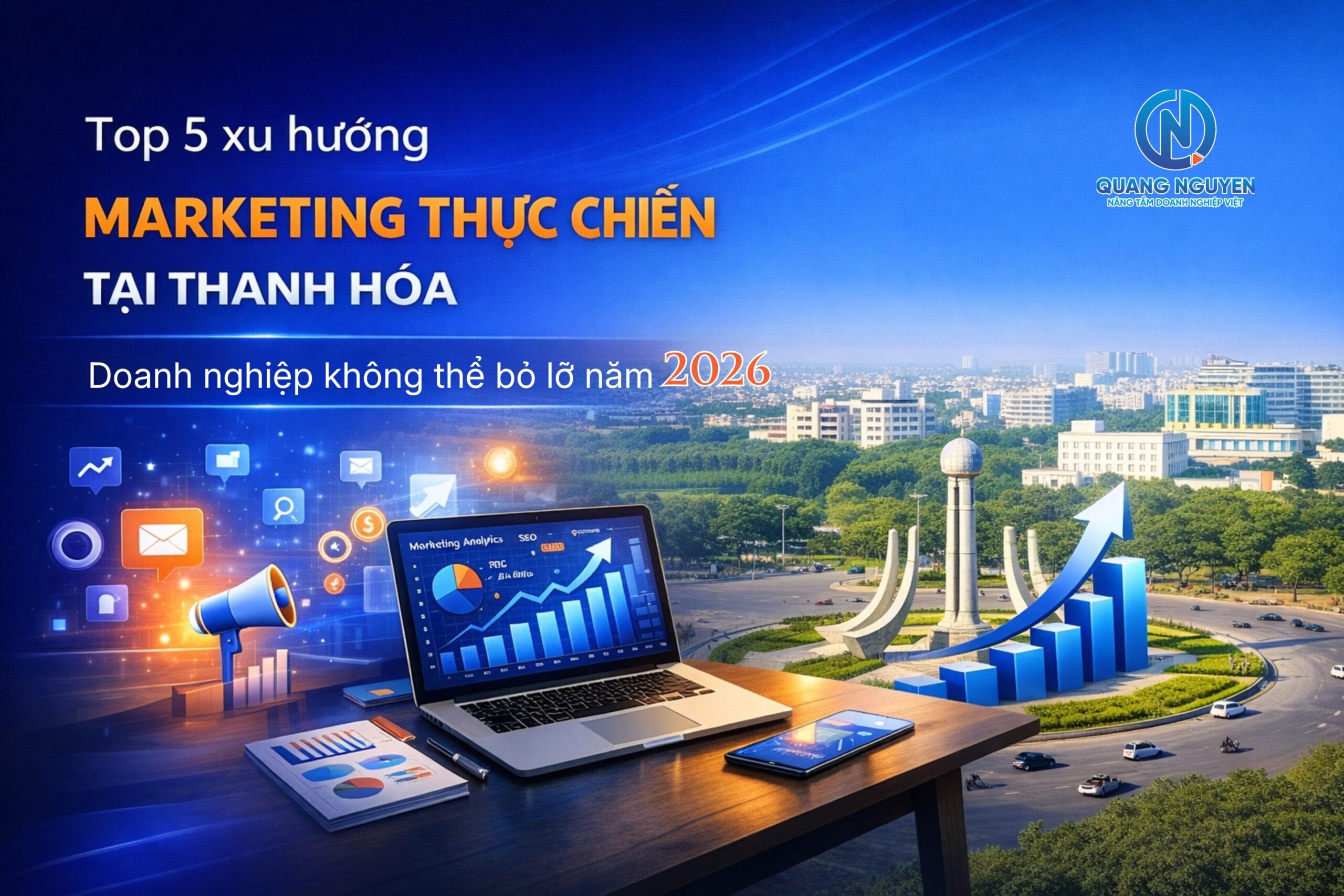 Xu hướng Marketing Thanh Hóa 2026. 5 Điều Doanh Nghiệp Cần Biết