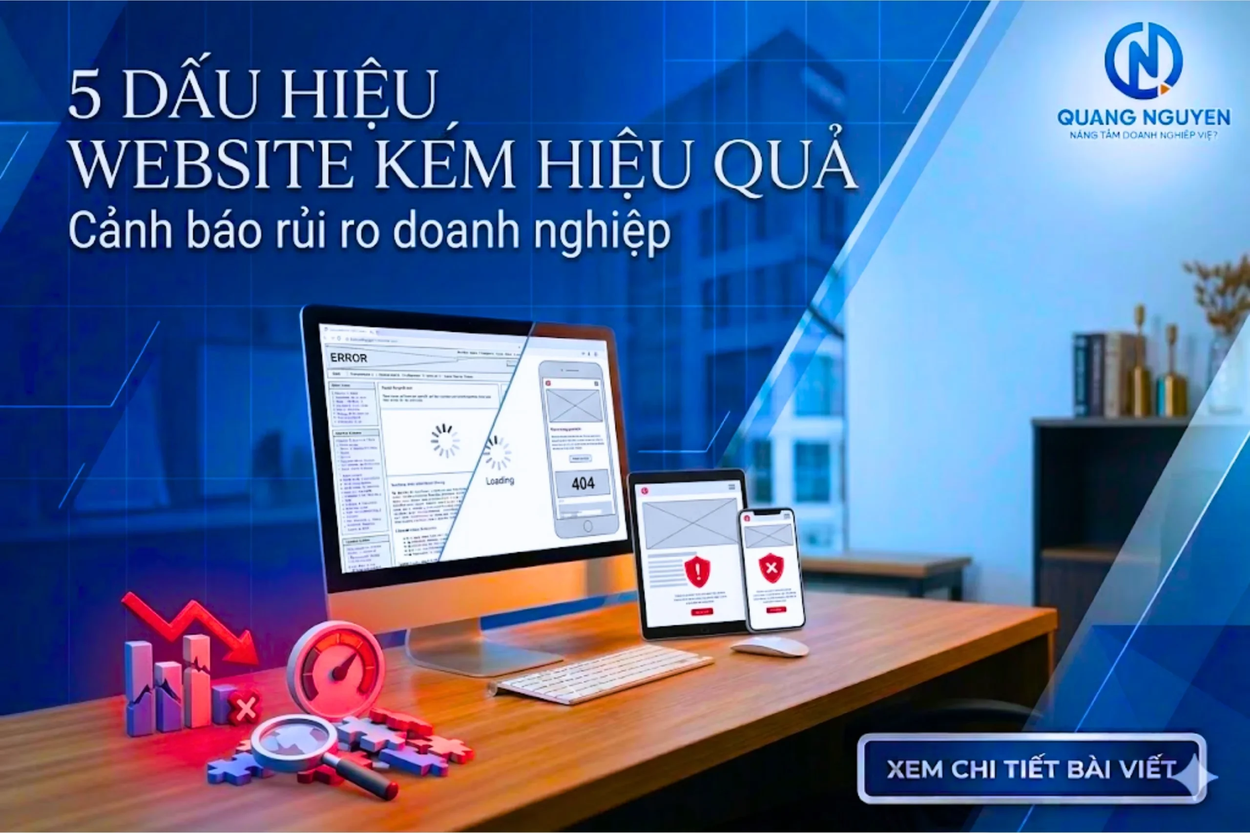 Dấu Hiệu Website Kém Hiệu Quả: 5 Vấn Đề Doanh Nghiệp Thường Không Nhận Ra